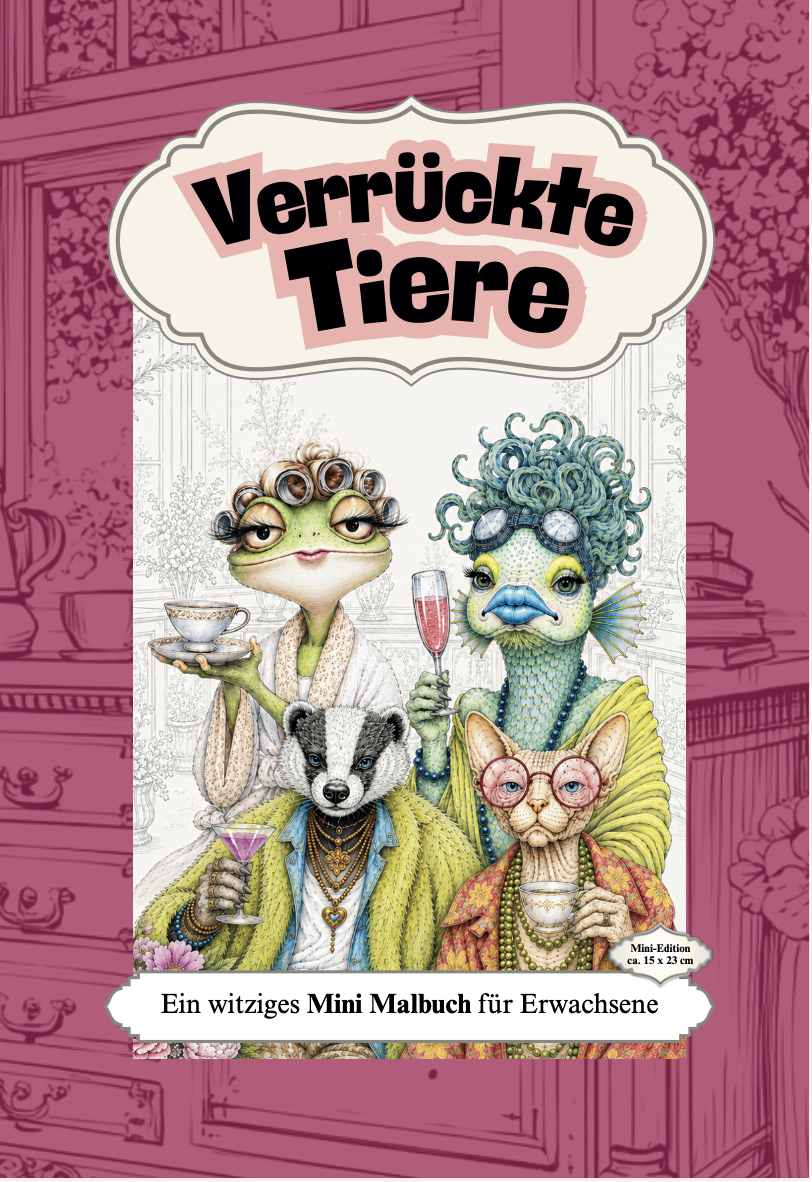 Verrückte Tiere – Ein witziges Mini Malbuch für Erwachsene