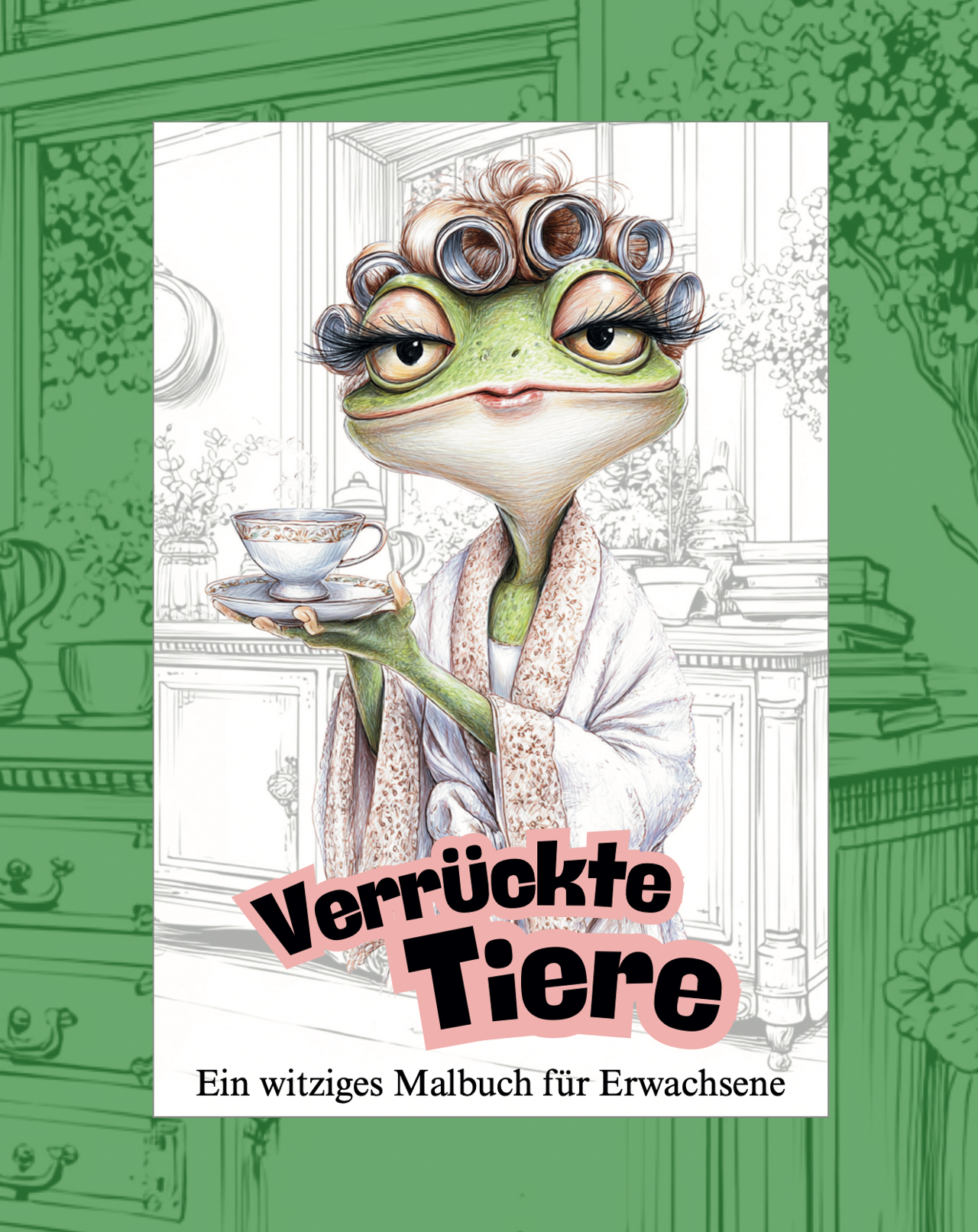 Verrückte Tiere – Ein witziges Malbuch für Erwachsene